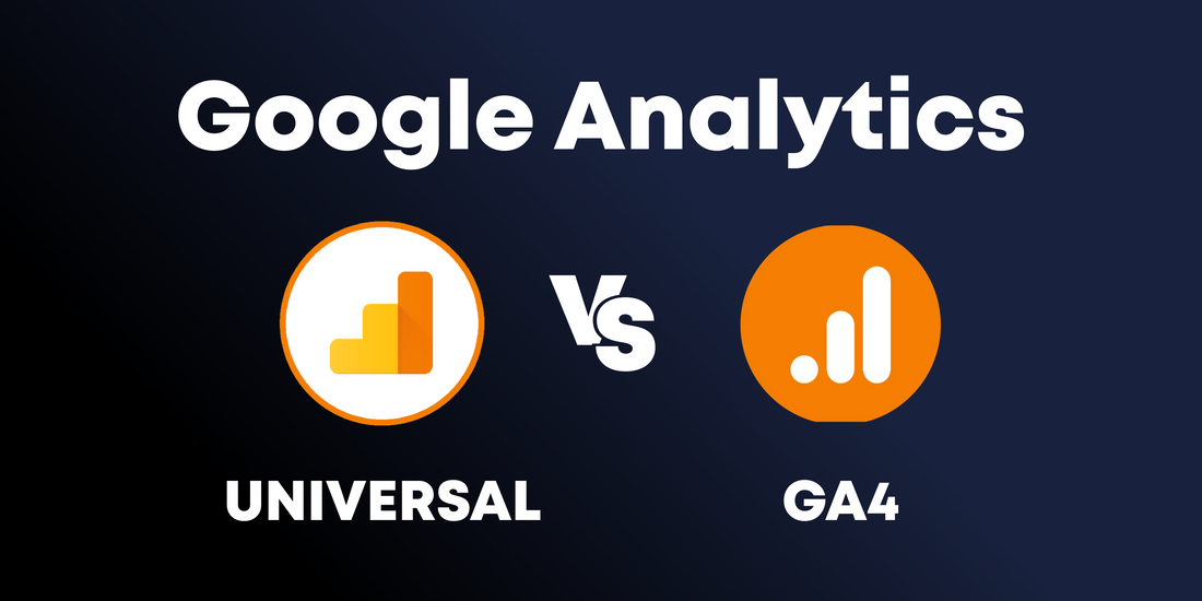 Google Analytics 4 (GA4) vs Universal Analytics